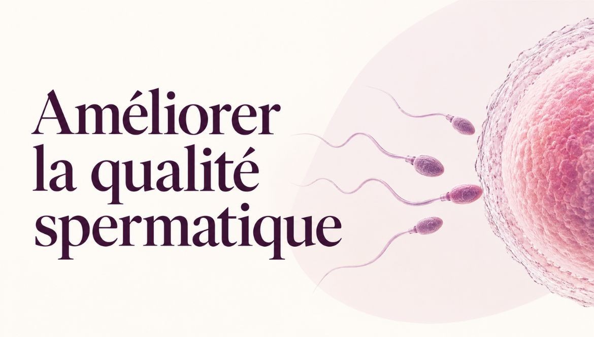 Comment optimiser son spermogramme ? Astuces pour booster la fertilité masculine